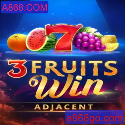 Descubra o Empolgante Mundo de 3FruitsWin no A868.COM