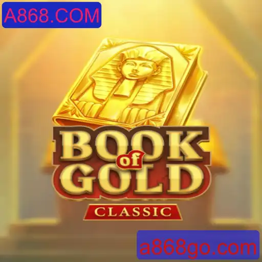 Descubra o Fascinante Universo de BookOfGoldClassic com A868.COM